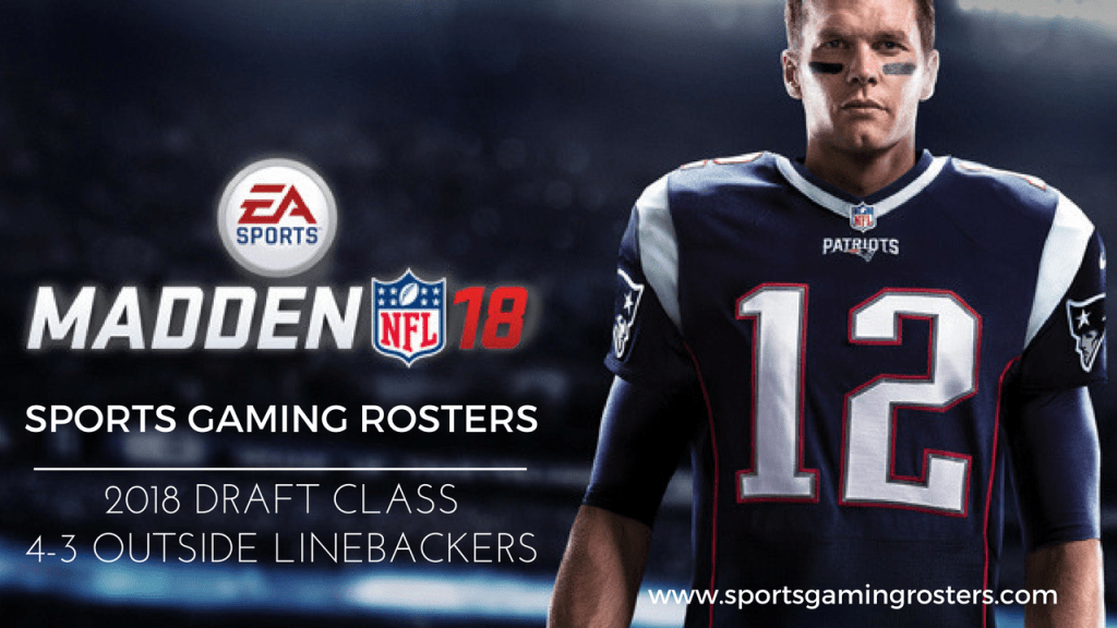 Madden NFL 18 – 2018 Draft Class – 4-3 Outside&nbsp;Linebackers