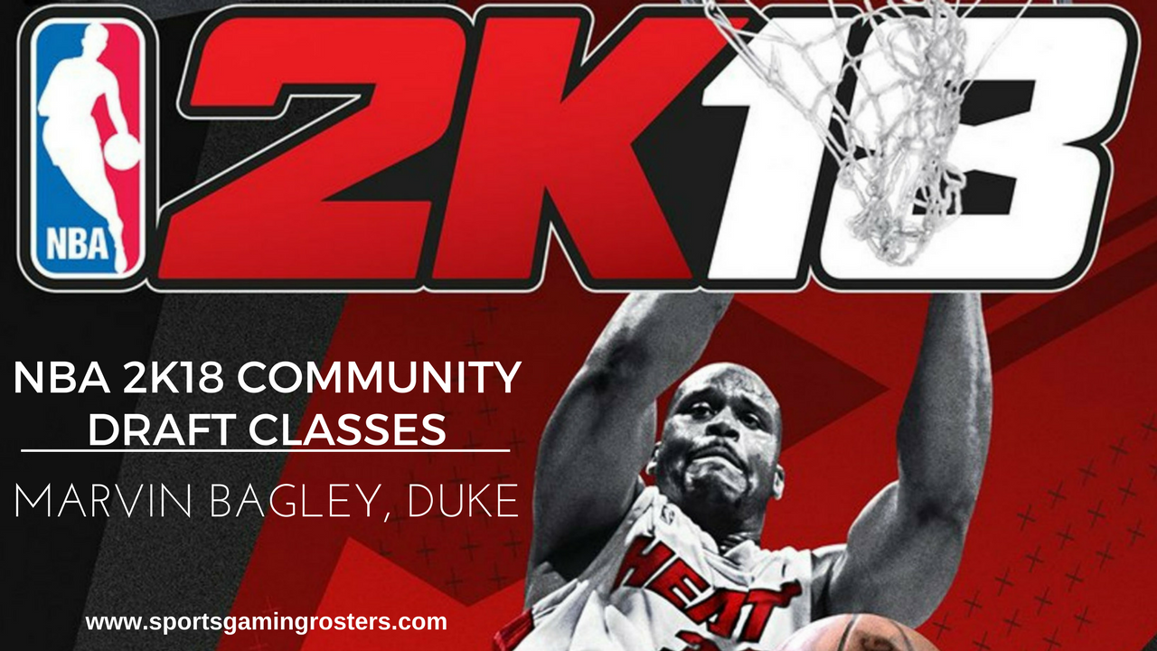NBA 2K18 CAP – Marvin Bagley III, Duke