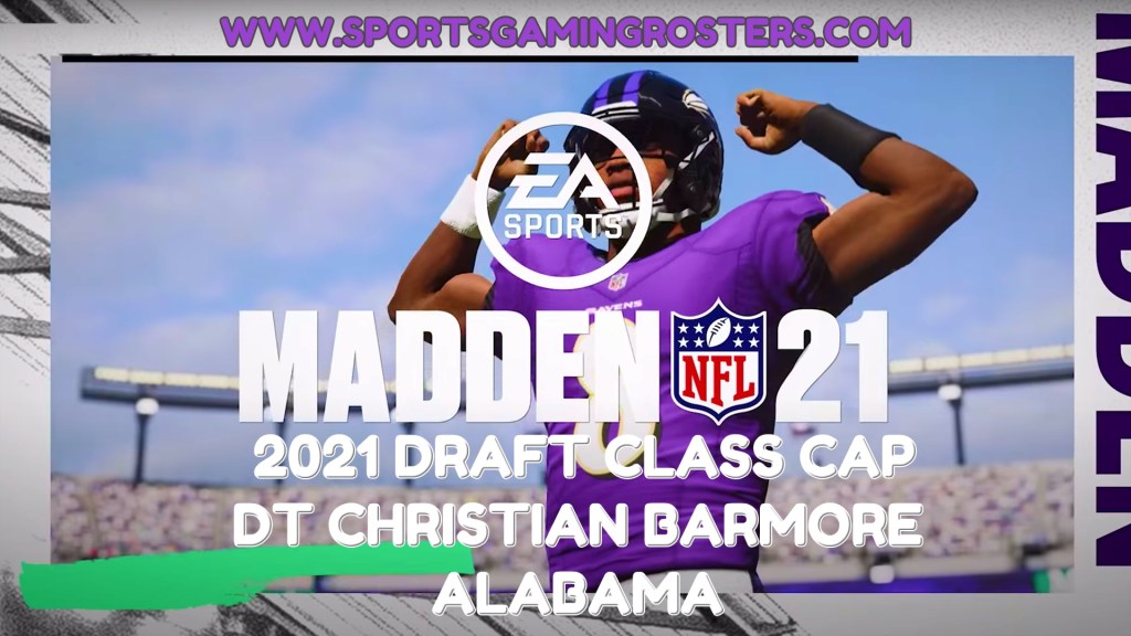 Madden NFL 21 CAP – DT Christian Barmore,&nbsp;Alabama