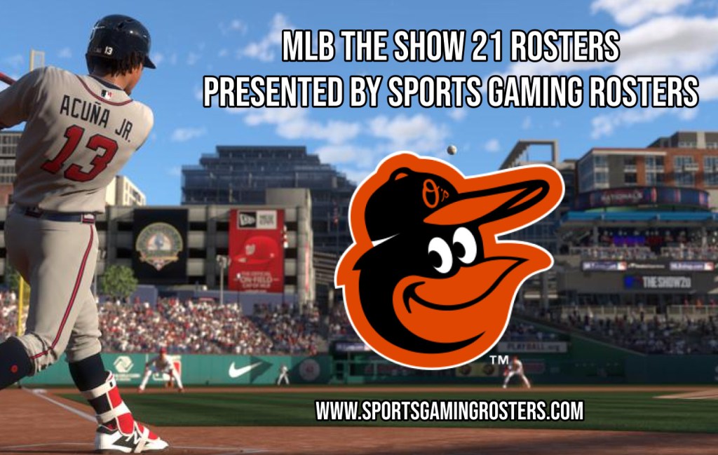 MLB The Show 21 Rosters – Baltimore&nbsp;Orioles