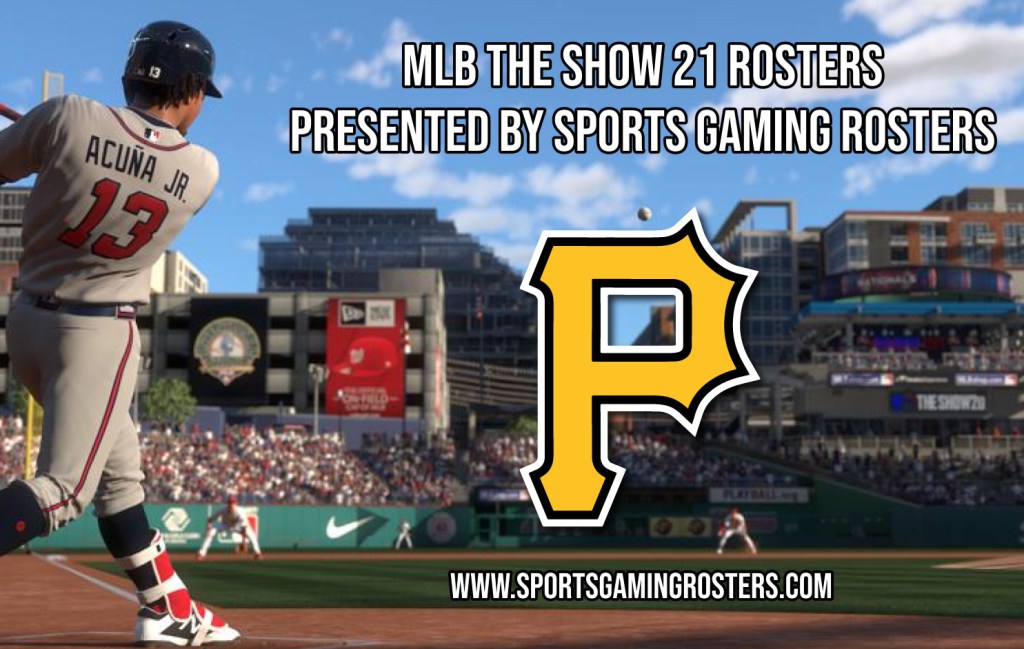 MLB The Show 21 Rosters – Pittsburgh&nbsp;Pirates