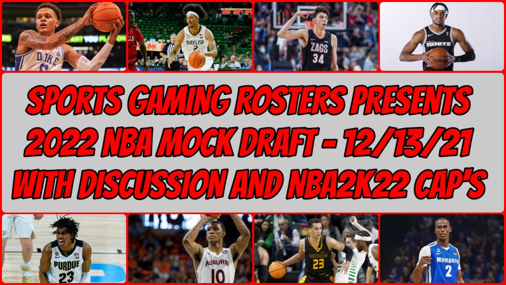 2022 NBA Mock Draft – Extended YouTube Edition –&nbsp;12/13/21