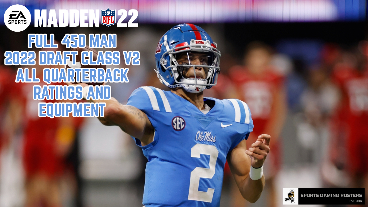 Madden NFL 22 – 2022 Draft Class – All QB Ratings and Equipment