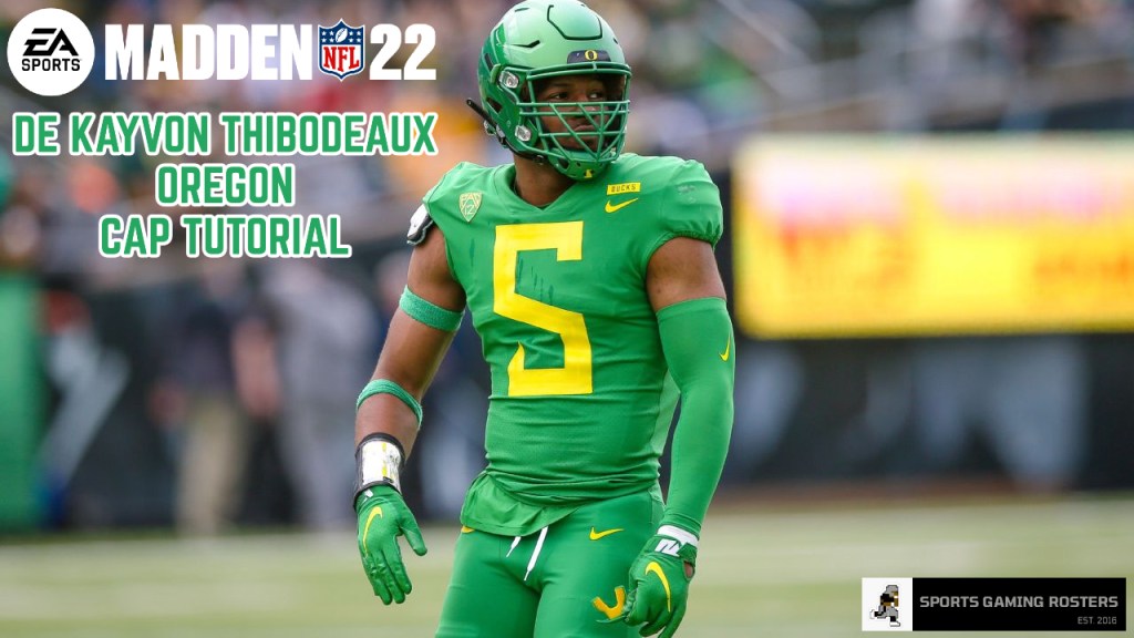 Madden NFL 22 – DE Kayvon Thibodeaux, Oregon YouTube CAP&nbsp;Video
