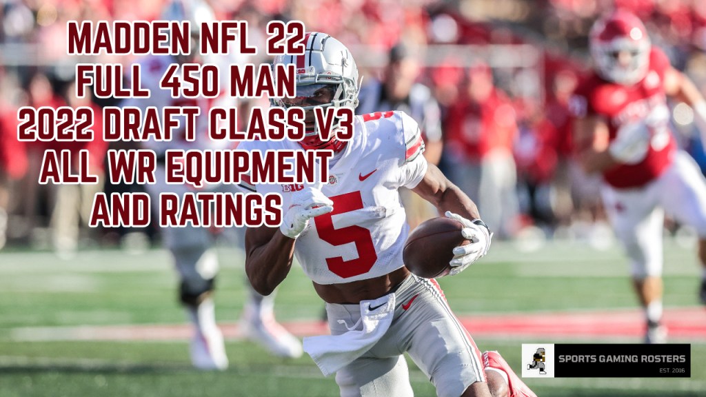 Madden NFL 22 – 2022 Draft Class v3 – WR Ratings and&nbsp;Rankings