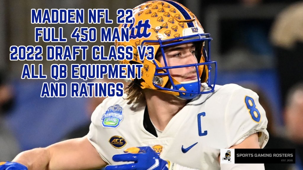 Madden NFL 22 – 2022 Draft Class v3 – QB Ratings and&nbsp;Rankings