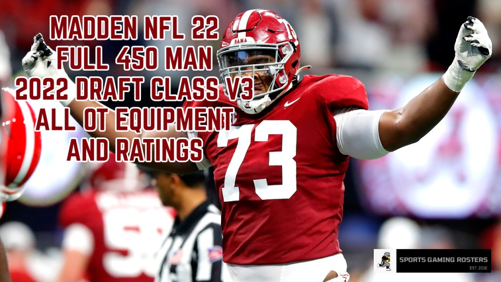 Madden NFL 22 – 2022 Draft Class v3 OT Ratings and&nbsp;Rankings