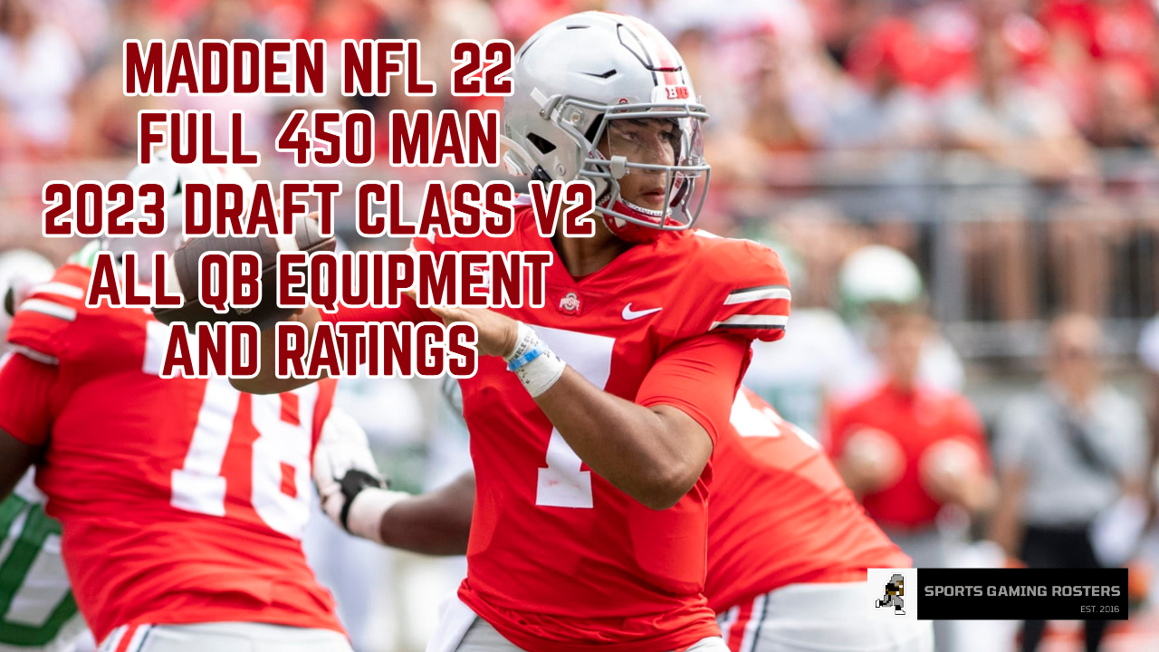 Madden NFL 22 – 2023 Draft Class v2 QB Ratings and Rankings