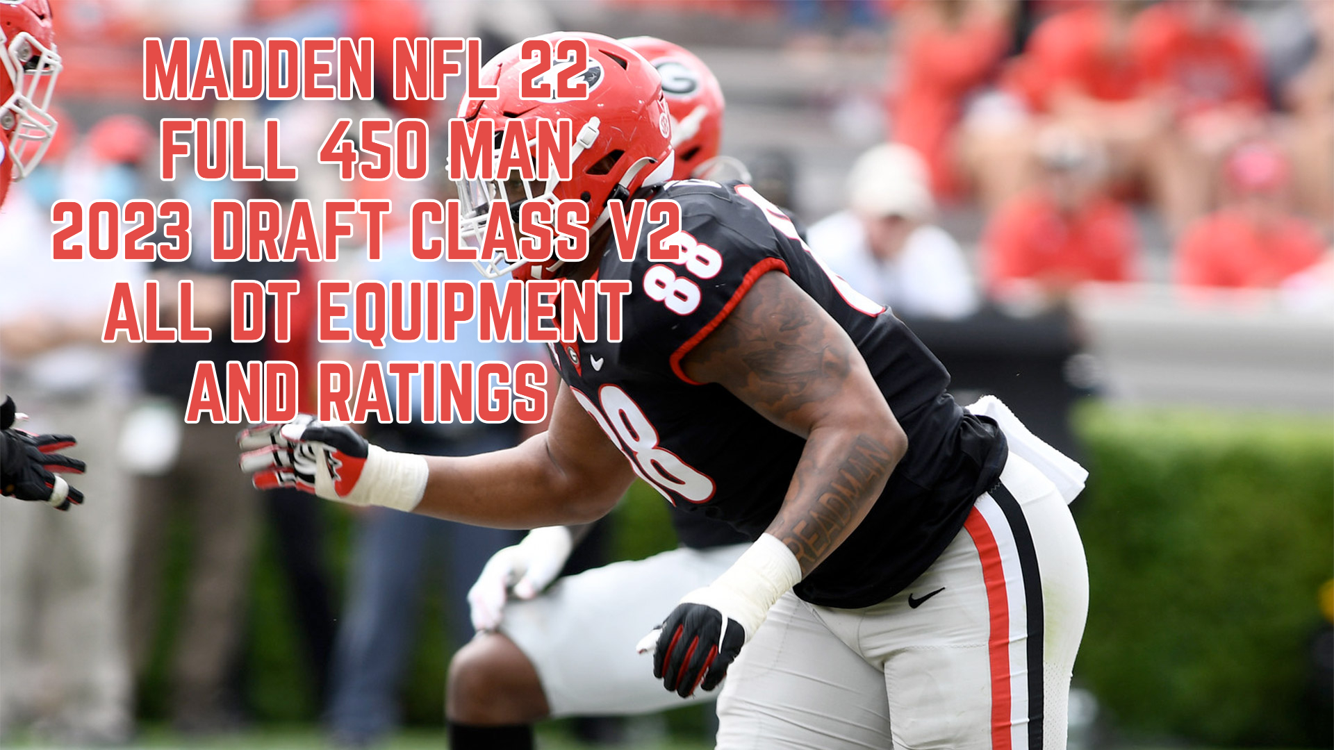 Madden NFL 22 – 2023 Draft Class v2 DT Ratings and Rankings
