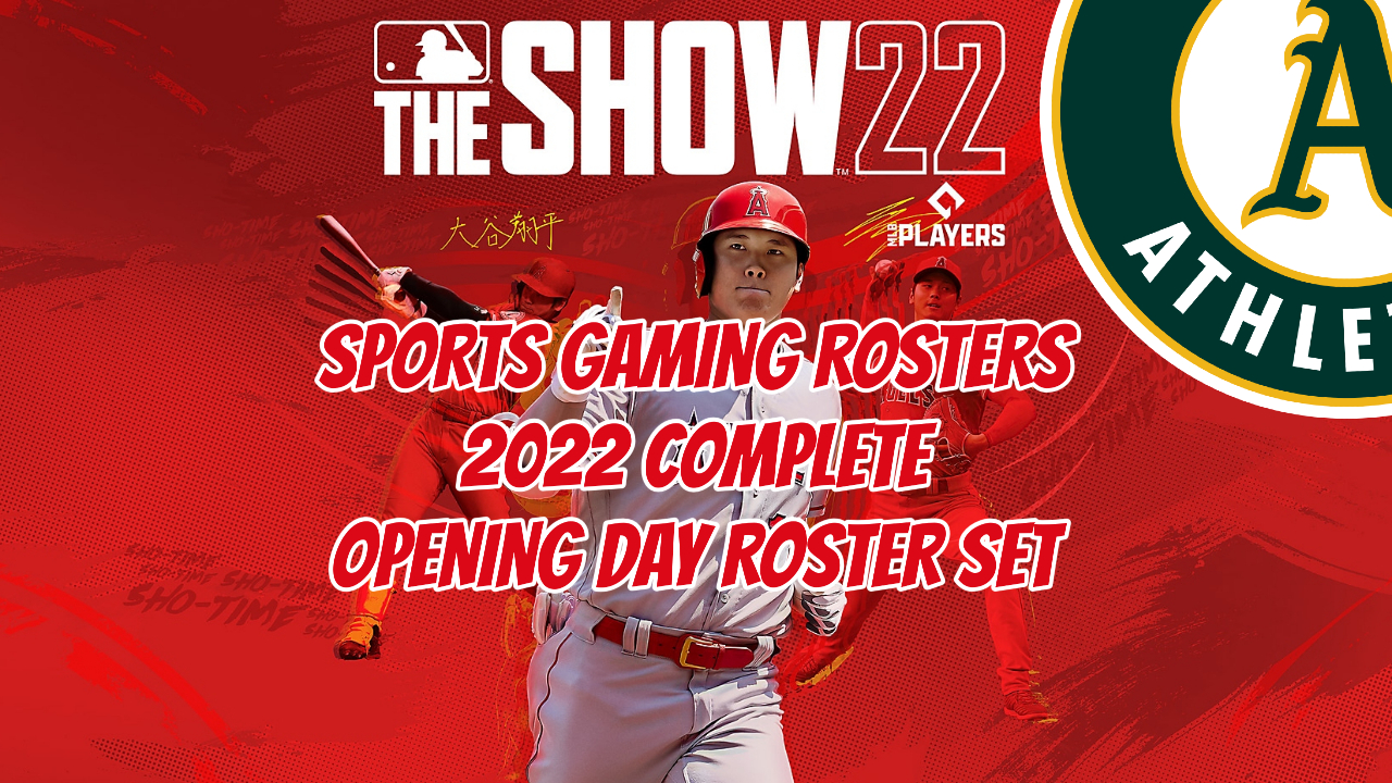 MLB The Show 22 – 2022 Opening Day Rosters – Oakland Athletics