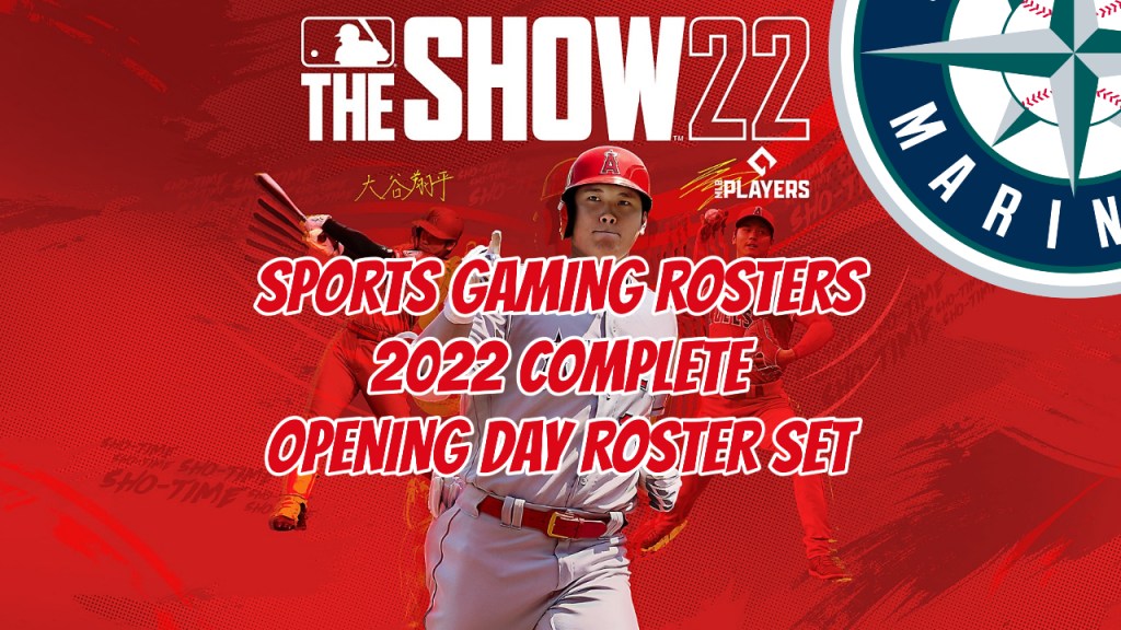 MLB The Show 22 – 2022 Opening Day Rosters – Seattle&nbsp;Mariners