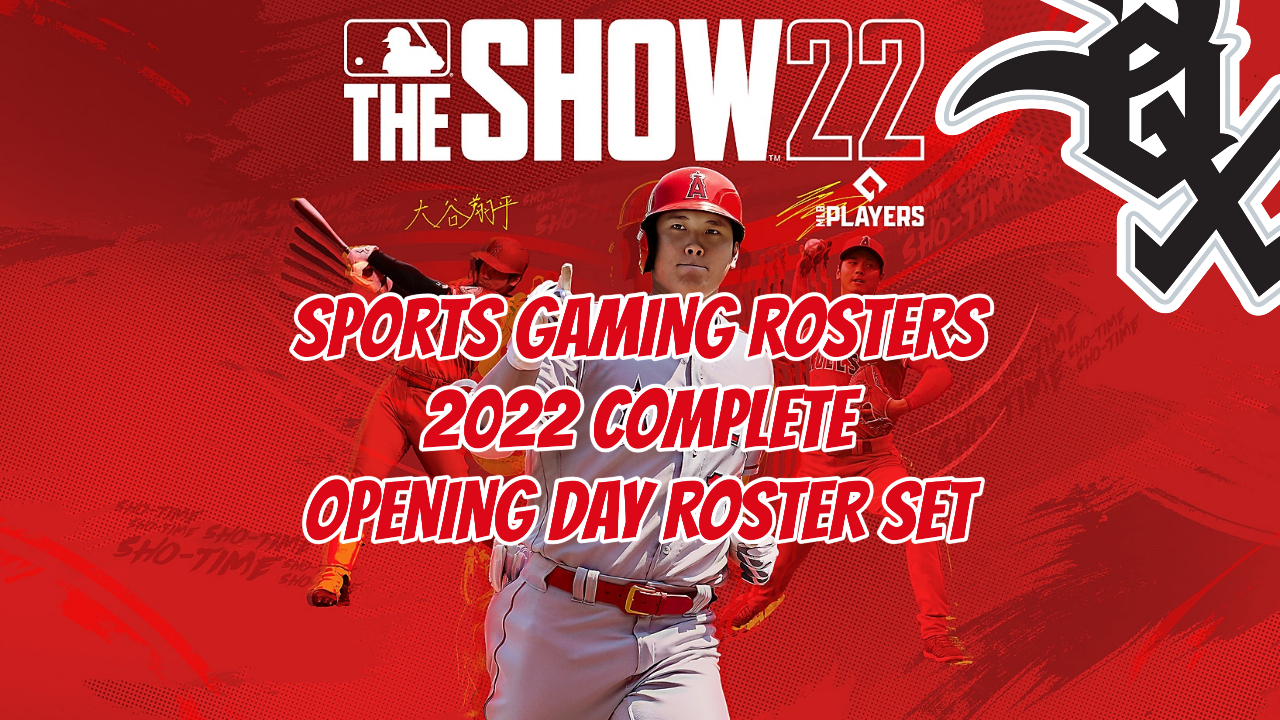 MLB The Show 22 – 2022 Opening Day Rosters – Chicago White Sox