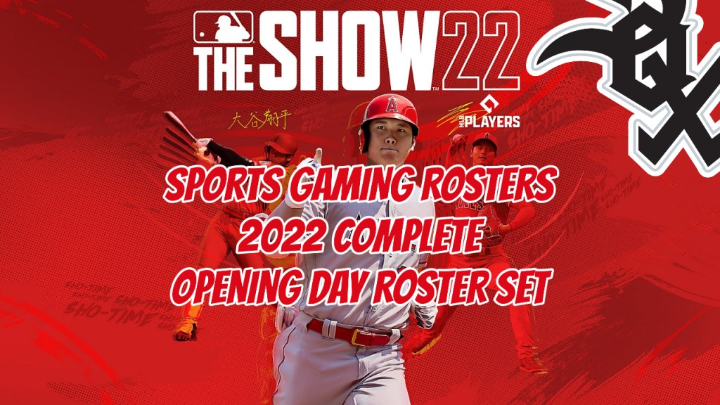 MLB The Show 22 – 2022 Opening Day Rosters – Chicago White&nbsp;Sox
