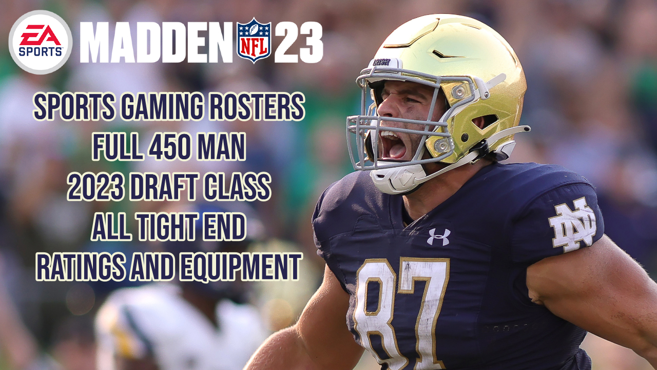 Madden NFL 23 – 2023 Draft Class TE Rankings