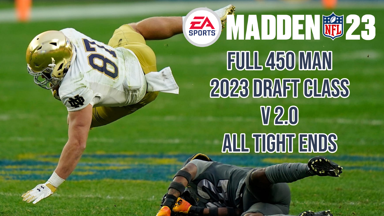 Madden NFL 23 – 2023 Draft Class v 2.0 TE Rankings