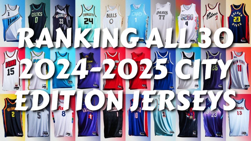 Ranking All 30 2024-2025 NBA Nike City Edition&nbsp;Jerseys