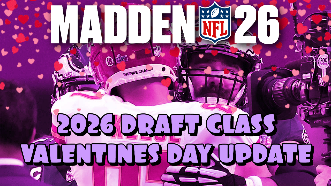 Madden NFL 26 – 2026 Draft Class VALENTINES DAY Update!!